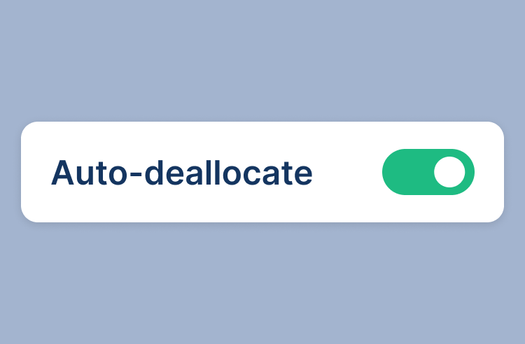 Auto deallocation